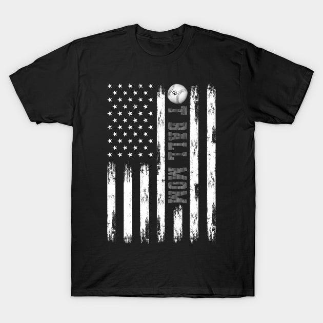 T-BALL MOM WHITE AMERICAN FLAG MONO T-Shirt by Turnbill Truth Designs